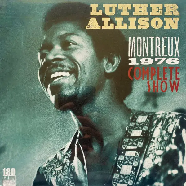 Luther Allison - Montreux 1976 - Complete Show (180 грамм, Альбом)