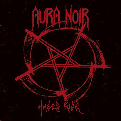 Aura Noir - Hades Rise (Альбом, Переиздание)