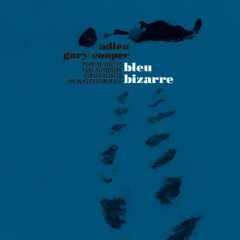 Adieu Gary Cooper - Bleu Bizarre (LP)