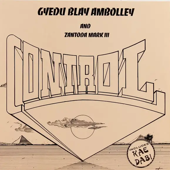 Gyedu Blay Ambolley & Zantoda Mark III - Control (Альбом, Переиздание)