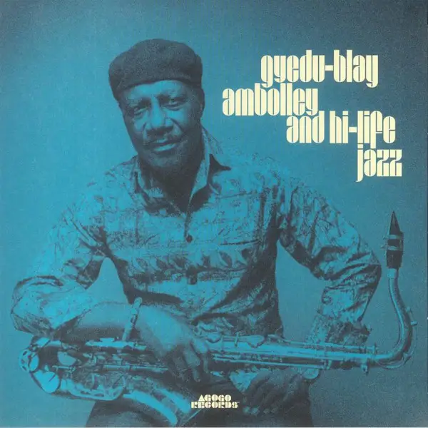 Gyedu Blay Ambolley - Gyedu​-​Blay Ambolley And Hi​-​Life Jazz (2 пластинки, 45 об/мин, Альбом)