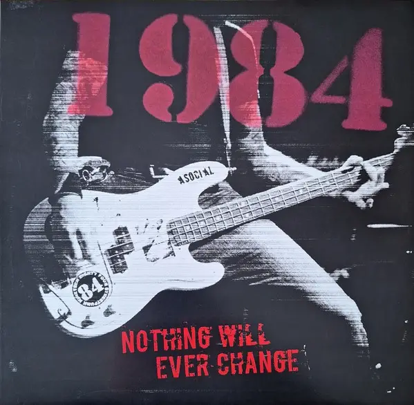 Nineteen Eighty Four - Nothing Will Ever Change (LP, Album)