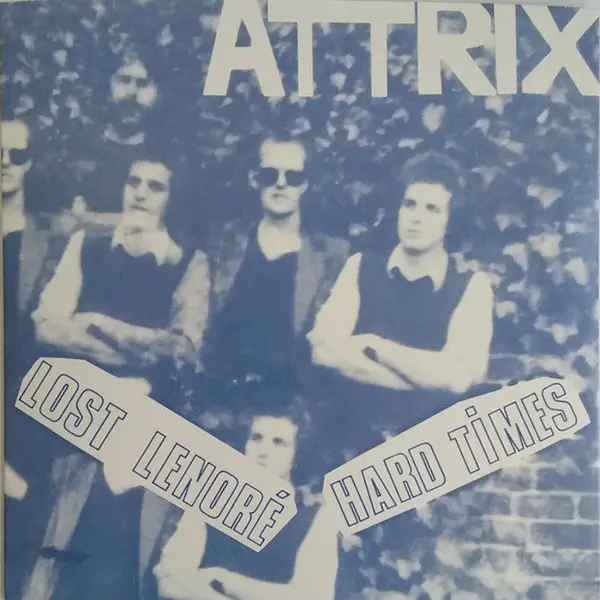 Attrix - Lost Lenoré / Hard Times (45 об/мин, Сингл, Переиздание)
