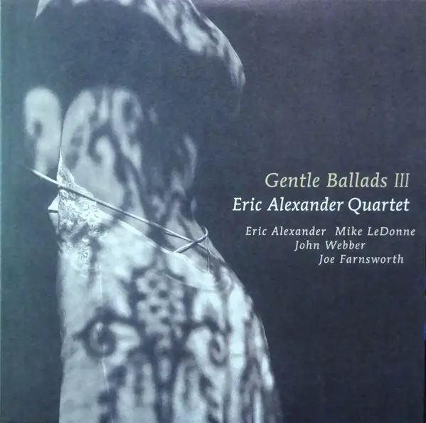 Eric Alexander Quartet - Gentle Ballads III (180 грамм, Лимитированое) - фото №5
