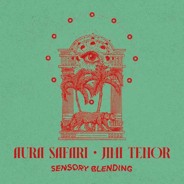 Aura Safari & Jimi Tenor - Sensory Blending (Альбом)