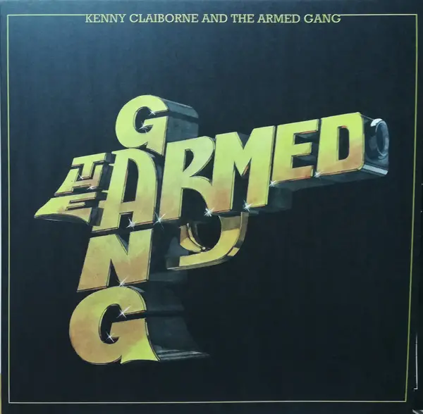 Kenny Claiborne & The Armed Gang - The Armed Gang (Золотой, Альбом, Лимитированое, Пронумерованный, Переиздание)