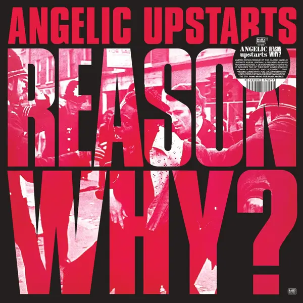 Angelic Upstarts - Reason Why? (Альбом, Перевидання)