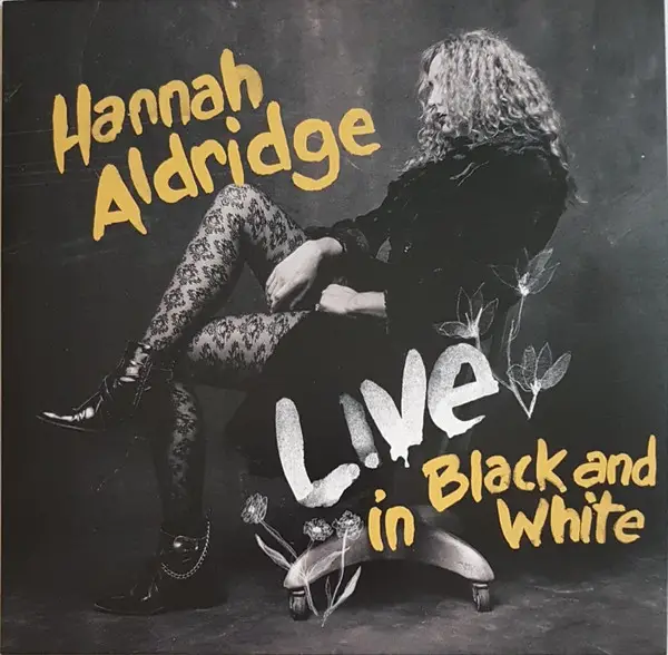 Hannah Aldridge - Live In Black And White (Альбом)