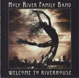 Holy River Family Band - Welcome To Riverhouse... An Abbreviated Journey (LP, Album, Stereo)
