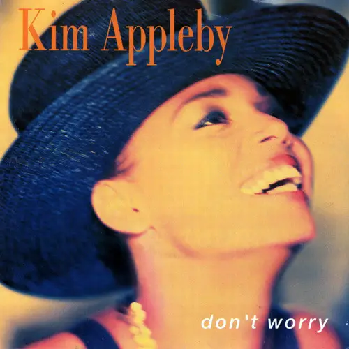 Kim Appleby - Don't Worry (45 об/мин, Сингл)