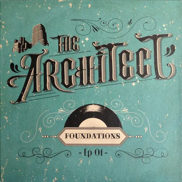 The Architect - Foundations (33 ⅓ об/мин, EP, Переиздание)