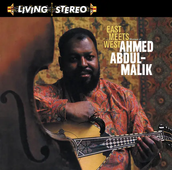 Ahmed Abdul-Malik - East Meets West: Musique Of Ahmed Abdul-Malik (LP, Album, Reissue)