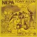 Tony Allen & Afrobeat 2000 - N.E.P.A. (Never Expect Power Always) (Альбом, Переиздание, Ремастеринг) - фото №1