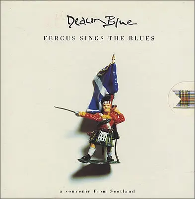 Deacon Blue - Fergus Sings The Blues (Сингл, 45 об/мин, Лимитированое)