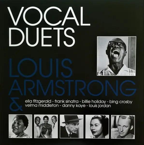 Louis Armstrong & Ella Fitzgerald & Frank Sinatra & Billie Holiday & Bing Crosby & Velma Middleton & Danny Kaye & Louis Jordan - Vocal Duets (Сборник, Ремастеринг)