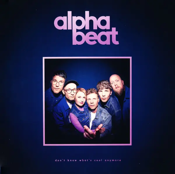 Alphabeat - Don't Know What's Cool Anymore (Альбом)