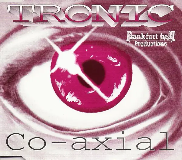 Tronic - Co-Axial (Maxi-Single)