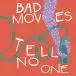 Bad Moves - Tell No One (Альбом) - фото №1