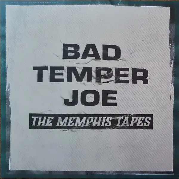 Bad Temper Joe - The Memphis Tapes (180 грамм, Альбом)