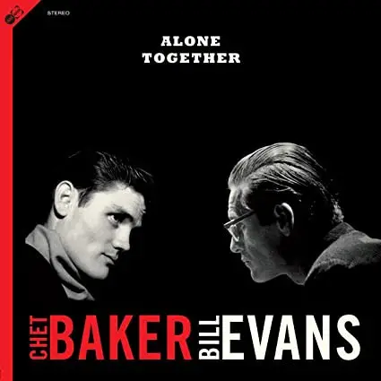 Chet Baker & Bill Evans - Alone Together (Альбом)