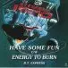 B.T. Express - Have Some Fun / Energy To Burn (45 об/мин) - фото №1