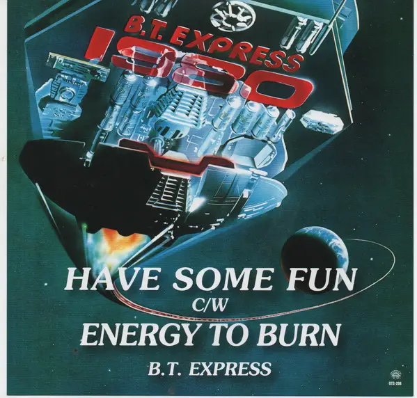 B.T. Express - Have Some Fun / Energy To Burn (45 об/мин)