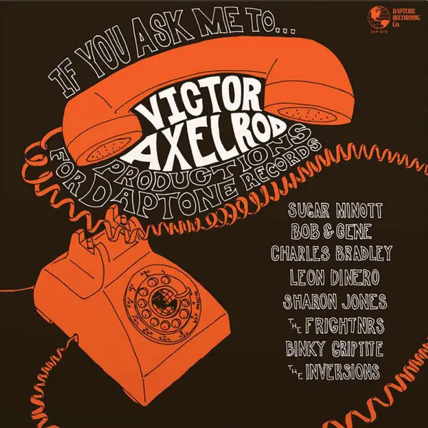 Victor Axelrod - If You Ask Me To... (Victor Axelrod Productions For Daptone Records) (Сборник)