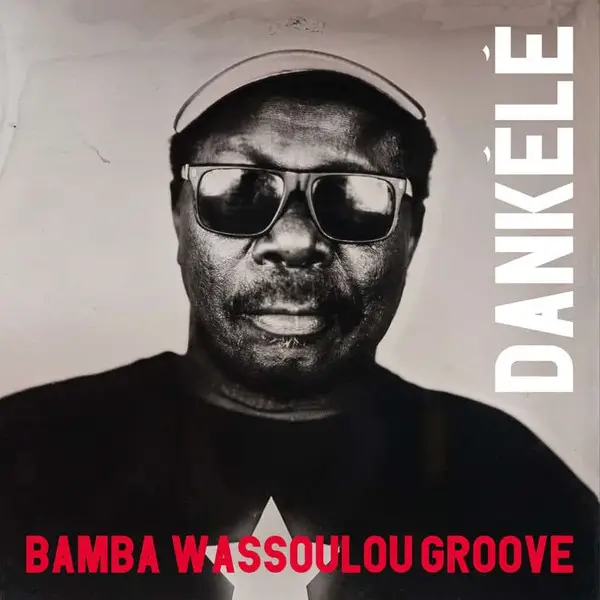 Bamba Wassoulou Groove - Dankélé - фото №1