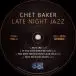 Chet Baker - Late Night Jazz (2 платівки, 180 грам, Альбом, Deluxe видання, Лимітоване, Перевидання) - фото №5