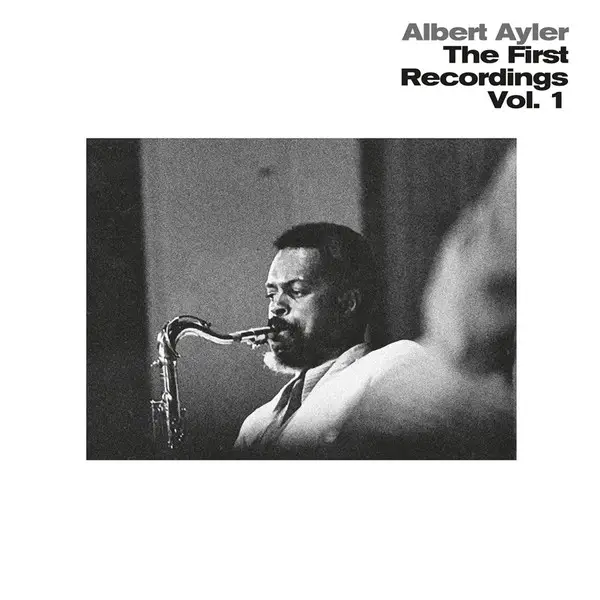 Albert Ayler - The First Recordings Vol. 1 (Прозрачный, Альбом, Переиздание)