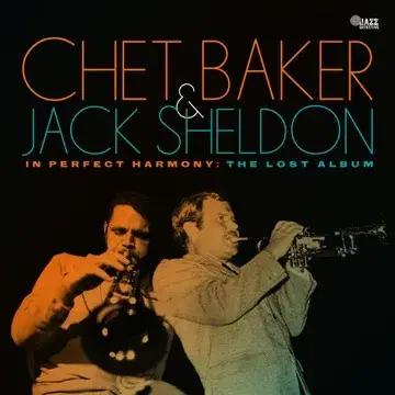 Chet Baker & Jack Sheldon - In Perfect Harmony: The Lost Album (180 грамм, Альбом, Record Store Day, Лимитированое, Пронумерованный)
