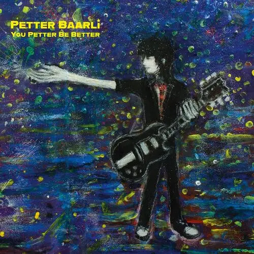 Petter Baarli - You Petter Be Better (Альбом)