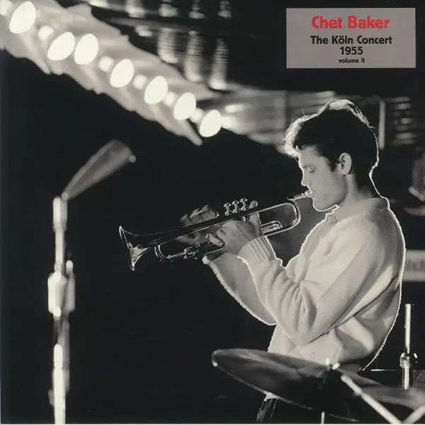 Chet Baker - The Köln Concert 1955 Volume II (Альбом)