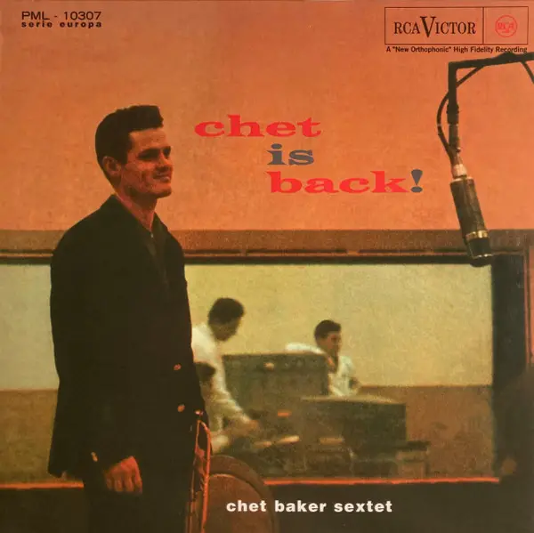 Chet Baker Sextet - Chet Is Back! (180 грамм, Альбом, Переиздание)
