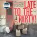 The Babalooneys - Late To The Party! (Цветной, Лимитированое) - фото №1
