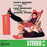 Chet Baker & Len Mercer And His Orchestra - Angel Eyes (Зелёный, Альбом, Переиздание)