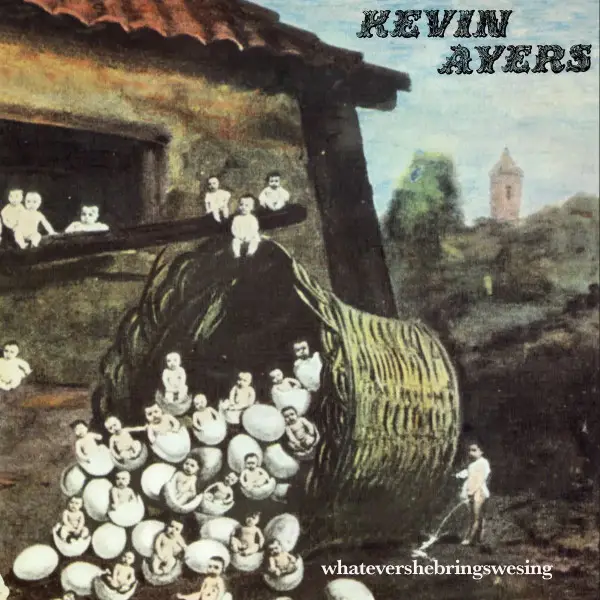 Kevin Ayers - Whatevershebringswesing (Альбом, Переиздание, Ремастеринг)