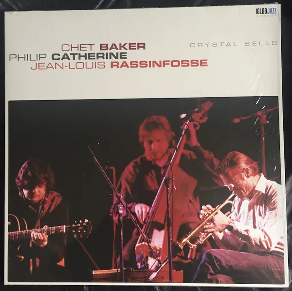Chet Baker & Philip Catherine & Jean-Louis Rassinfosse - Crystal Bells (Альбом, Переиздание)