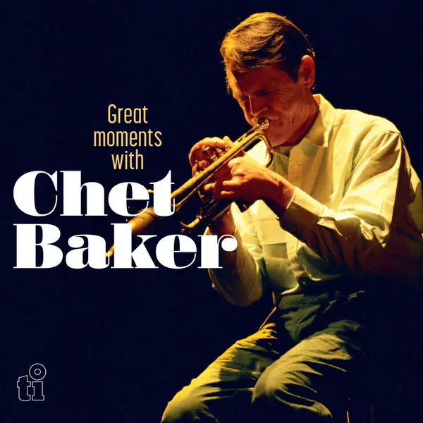 Chet Baker - Great Moments With Chet Baker (Лимітоване, Перевидання)