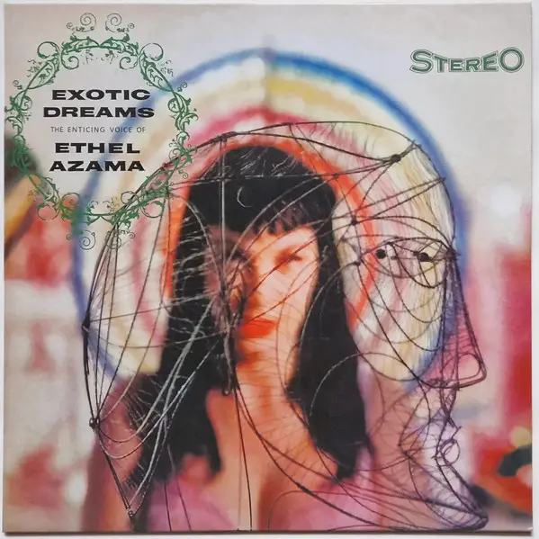 Ethel Azama - Exotic Dreams (The Enticing Voice Of Ethel Azama) (Альбом, Переиздание)