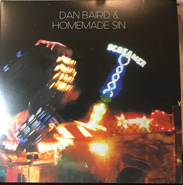 Dan Baird And Homemade Sin - Screamer (2 пластинки, Альбом)