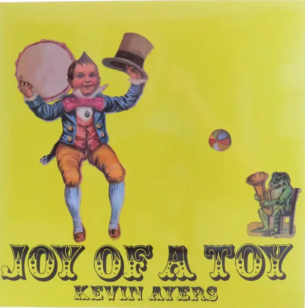 Kevin Ayers - Joy Of A Toy (180 грамм, Альбом, Переиздание)