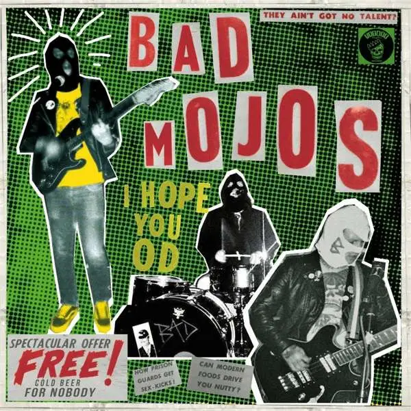 Bad Mojos - I Hope You Od (Альбом)