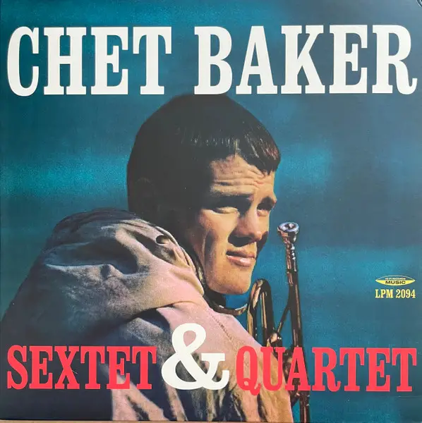 Chet Baker - Sextet & Quartet (Альбом)