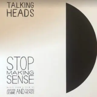 Stop Making Sense