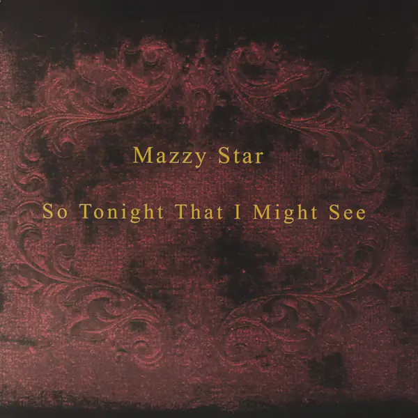 Вінілова платівка Mazzy Star — So Tonight That I Might See