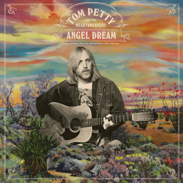 Виниловая пластинка Tom Petty And The Heartbreakers — Angel Dream (Songs And Music From The Motion Picture "She's The One")